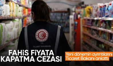 Ticaret Bakanı Bolat: Fahiş fiyatta kapatma cezası da uygulanacak