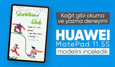 Parlama önleyici PaperMatte ekranla gelen HUAWEI MatePad 11.5S modelini inceledik