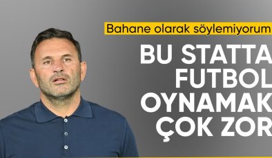 Okan Buruk: Bahane değil ama bu statta futbol oynanmaz